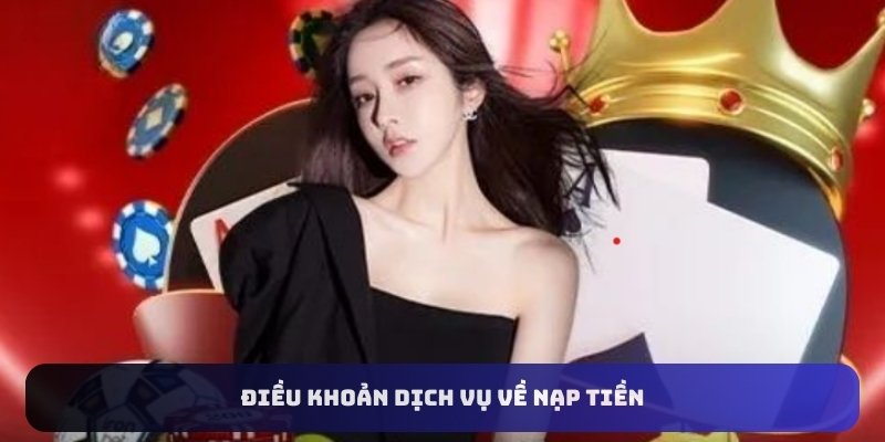 Điều khoản dịch vụ về nạp tiền